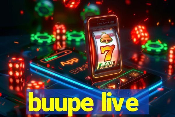 buupe live